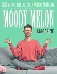 Moody Melon Magazine