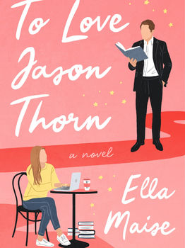 Tuesday Book Pick: To Love Jason Thorn by Ella Maise