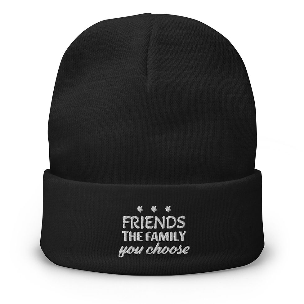 "Friends The Family You Choose" Beanie | Family Winter Collection
