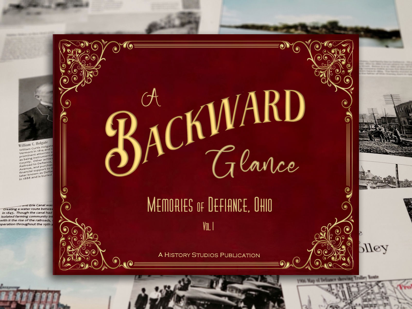 A Backward Glance - Memories of Defiance, Ohio Vol. I