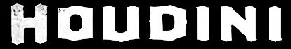 Bold white text "HOUDINI" on a black background, with a textured, slightly distressed font style.