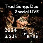Trad Songs Duo Special LIVE☆