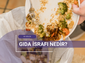EE Sözlük: Gıda İsrafı Nedir?