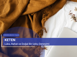 Keten: Lüks, Rahat ve Doğal Bir Uyku Deneyimi