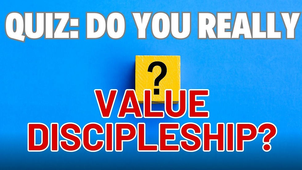 Quiz: Does your church really value discipleship?