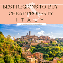 Discover Italy’s Gems: Best Regions to Buy Cheap Property in Italy