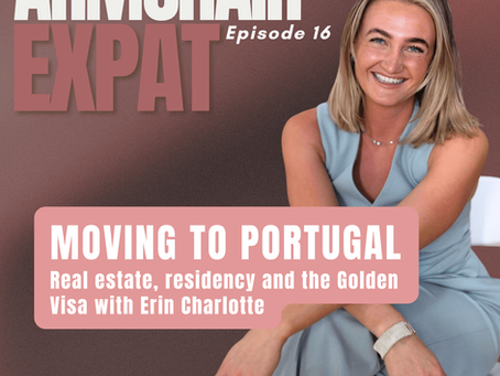 Moving to Portugal: Real Estate, Residency & the Golden Visa with Erin Charlotte
