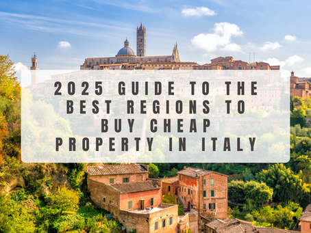 2025 Guide to the Best Regions to Buy Cheap Property in Italy