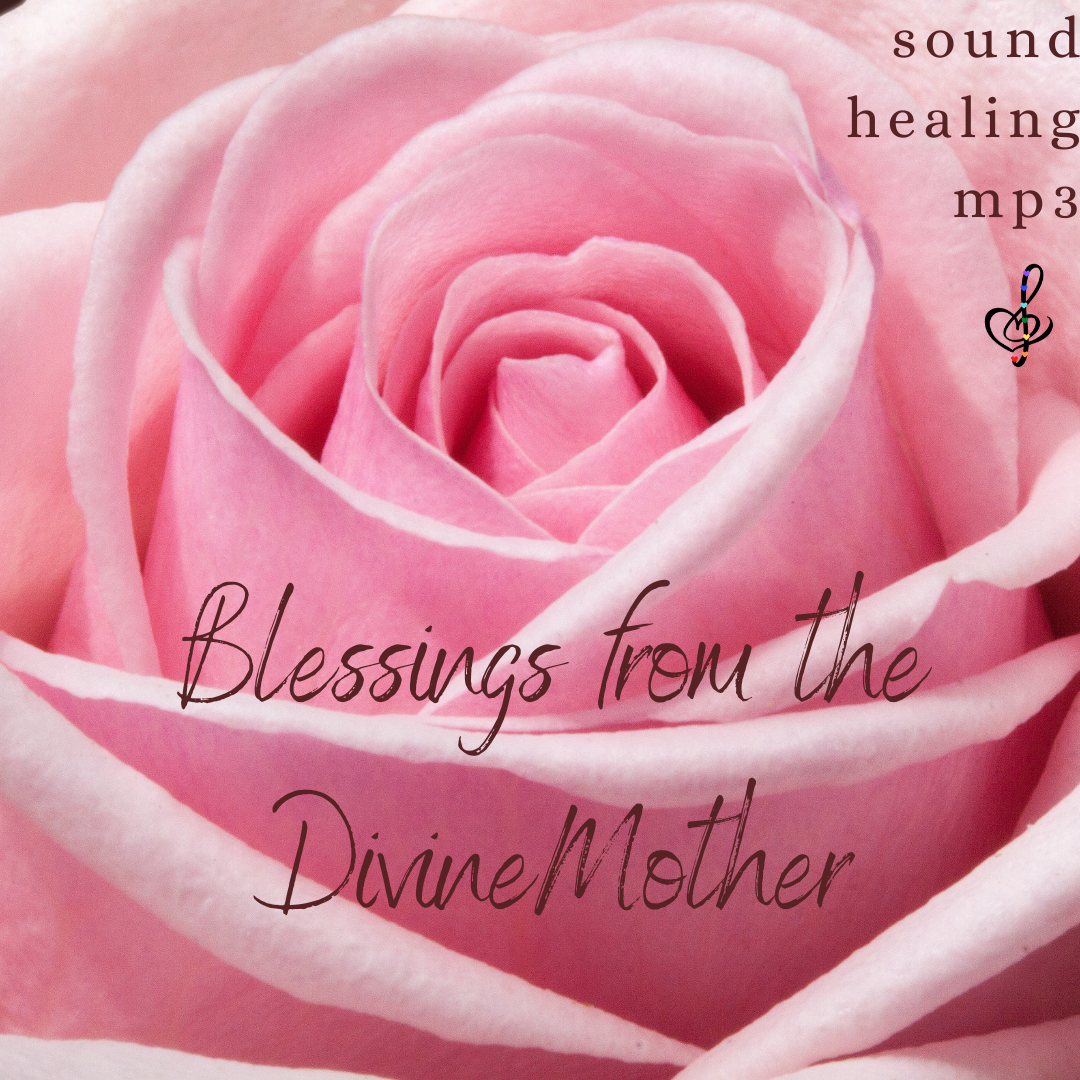 Blessings from the Divine Mother Sound Healing Meditation