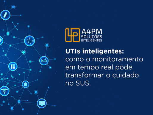 UTIs inteligentes: como o monitoramento em tempo real pode transformar o cuidado no SUS