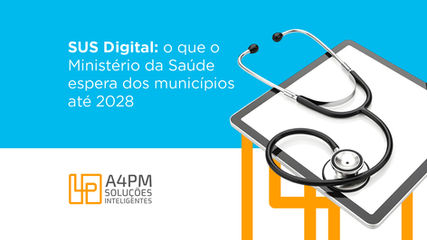 SUS Digital: o que o Ministério da Saúde espera dos municípios até 2028