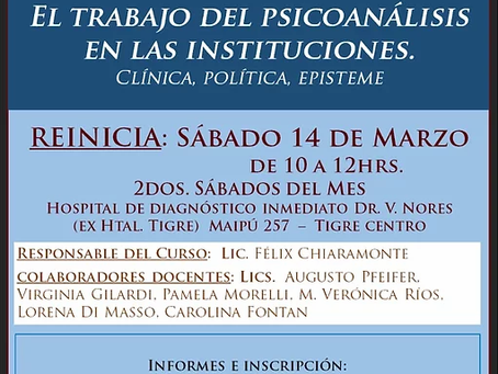Curso: "El trabajo del psicoanálisis en las instituciones: clínica, política, episteme"