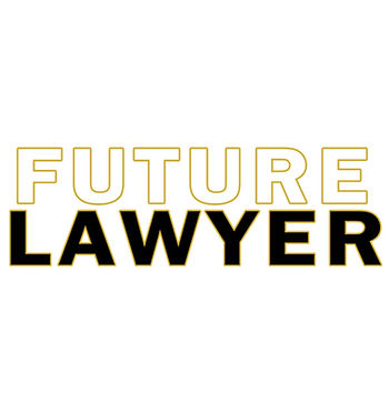 Gold and black text that spells out "Future Lawyer"