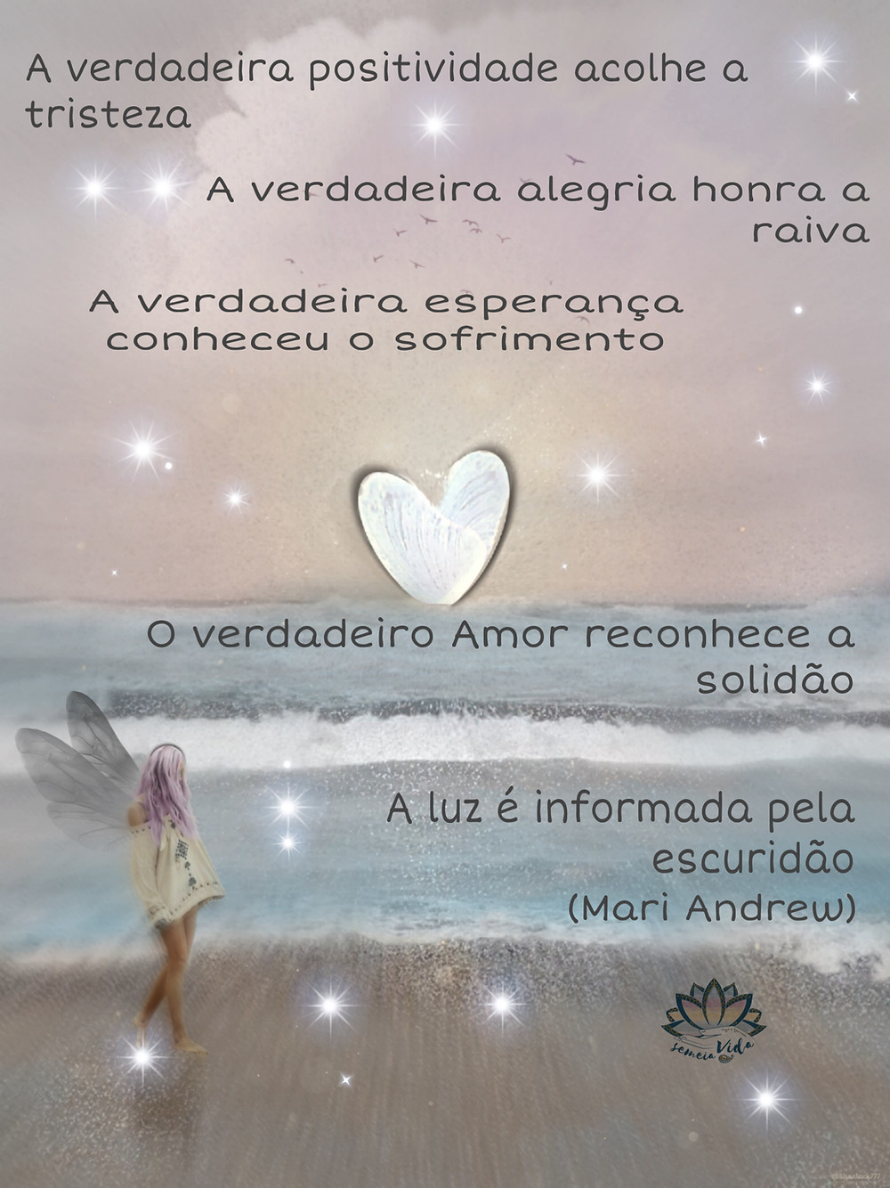 True positivity embraces sadness; True joy honors anger; True hope has met suffering; True love acknowledges loneliness; True light is informed by darkness. (Mari Andrew)