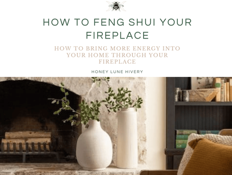 How to Feng Shui your Fireplace - Enhance the Energy of your Home