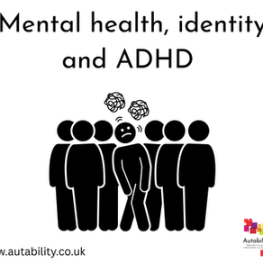 Mental health, Identity and ADHD