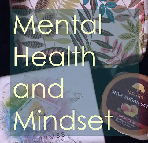 photo of bath and body products with text that reads Mental Health and Mindset