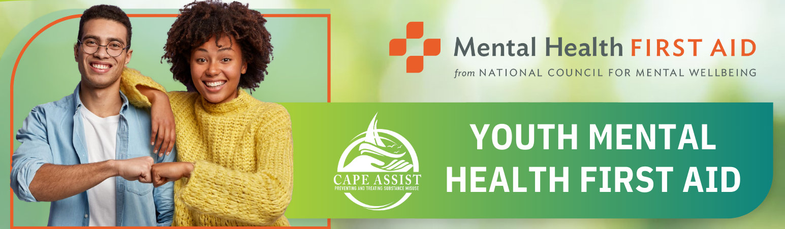First Aid Virtual Youth Mental Health First Aid Training (Virtual) | Cape Assist