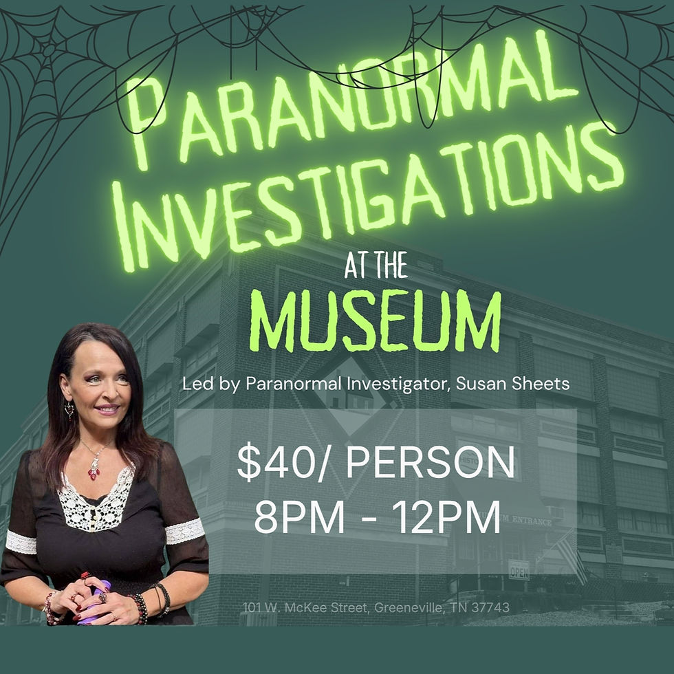 Paranormal Investigations at the Museum