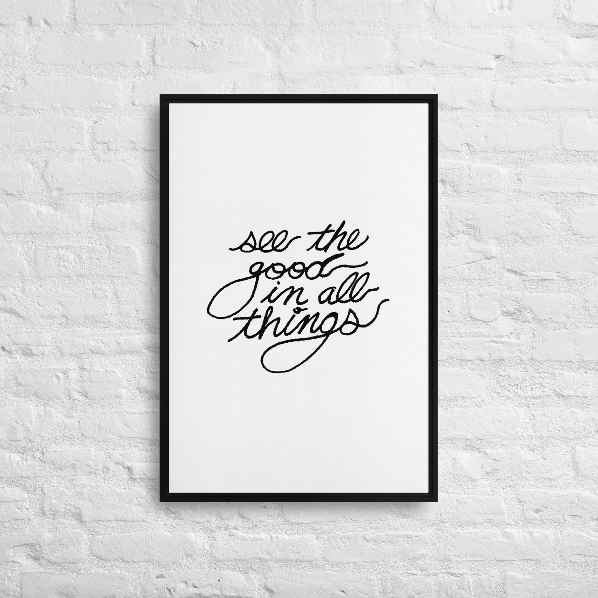 See The Good In All Things