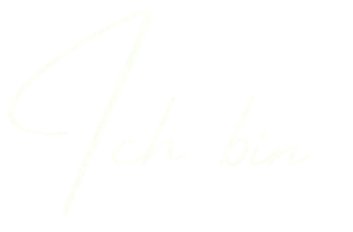 Ich bin