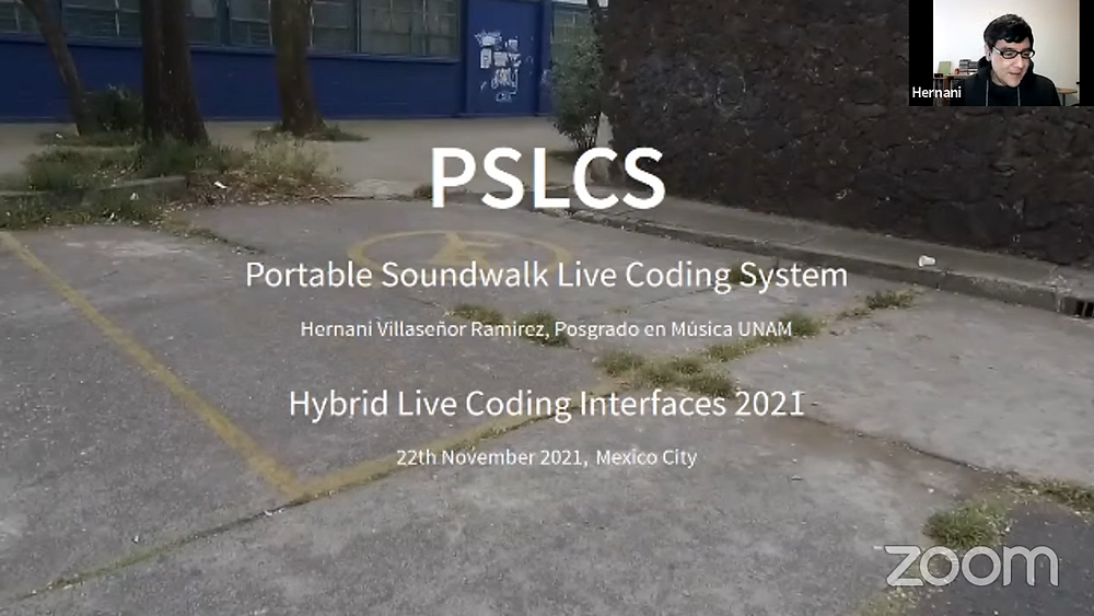 Screen Grab - Hybrid Live Coding Interfaces 2021: Beyond the Screen - Hermami Villasenor Presentation