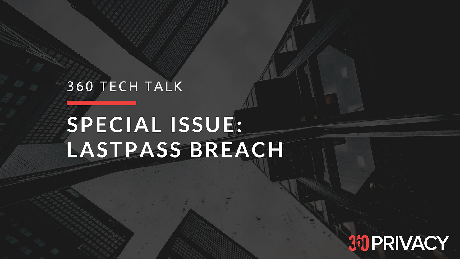 digital executive protection, lastpass, lastpass breach
