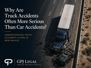 Aerial view of a serious truck accident on a New Mexico highway involving a commercial semi-truck and a damaged passenger vehicle, featured in a GPJ Legal blog graphic titled "Why Are Truck Accidents Often More Serious Than Car Accidents?" discussing truck accident claims and personal injury law in New Mexico.