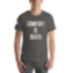 Thumbnail: Comfort is Death Tee