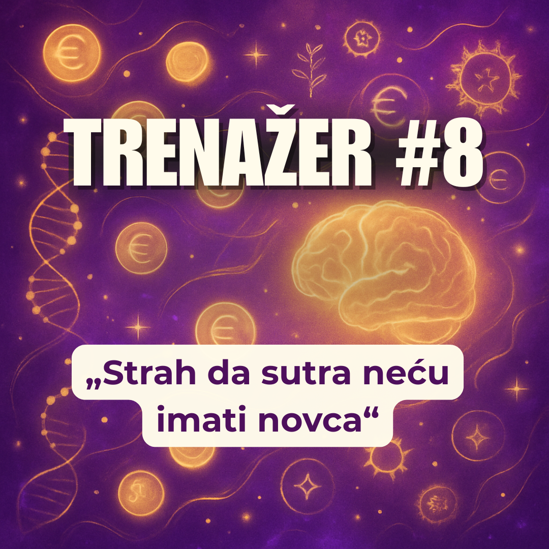 Novčani trenažer 8 - Strah da sutra neću imati novca