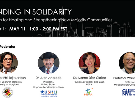 Standing in Solidarity: Solutions for Healing and Strengthening New Majority Communities Webinar I