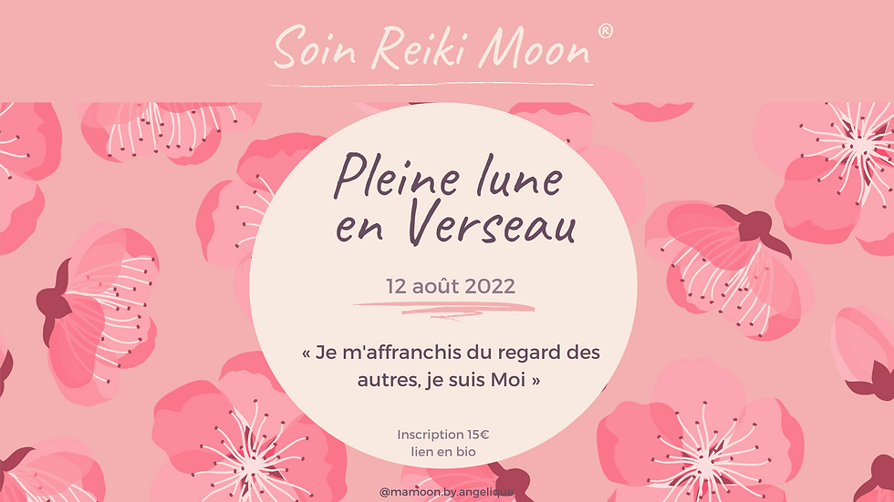 Soin collectif Reiki Moon 12/08/2022