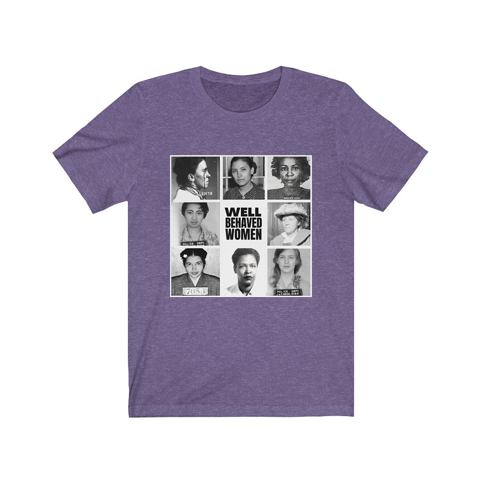 Thumbnail: Well Behaved Women Tee (multiple colors)