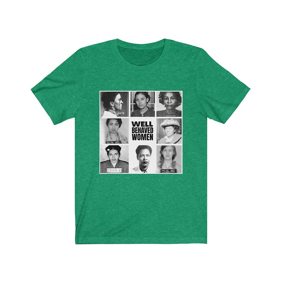 Thumbnail: Well Behaved Women Tee (multiple colors)