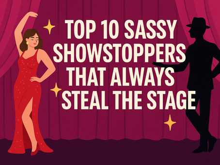 Top 10 Sassy Showstoppers That Always Steal the Stage