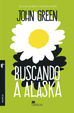 Buscando Alaska - John Green