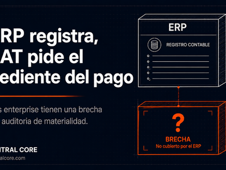ERP trazabilidad pagos proveedores México — diferencia entre registro contable SAP Oracle Dynamics y expediente de materialidad fiscal