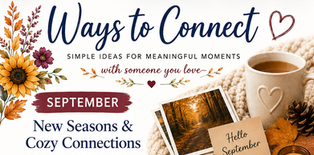 Ways to Connect: When Connection Looks Different