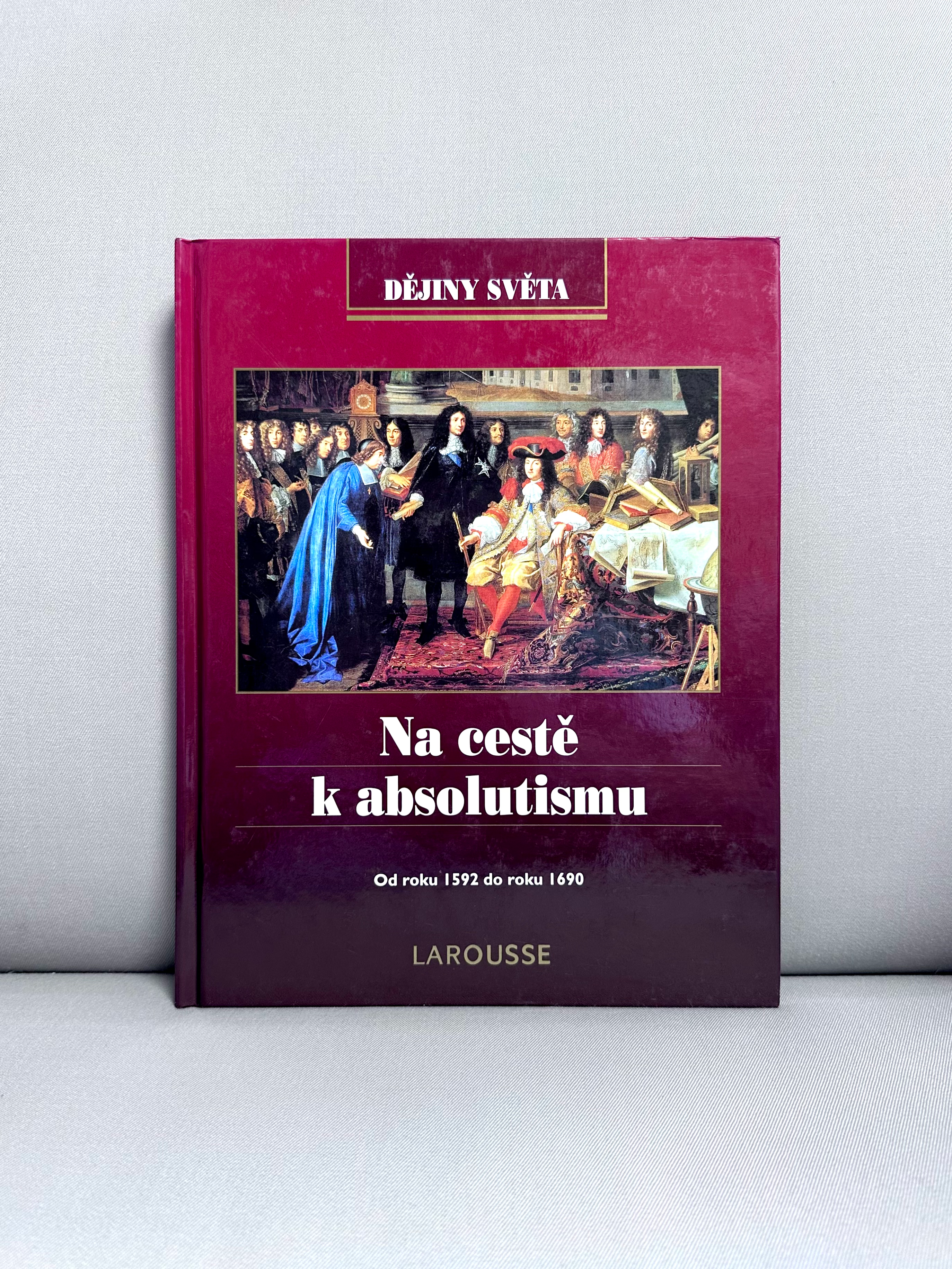 Na cestě k absolutismu: Od roku 1592 do roku 1690