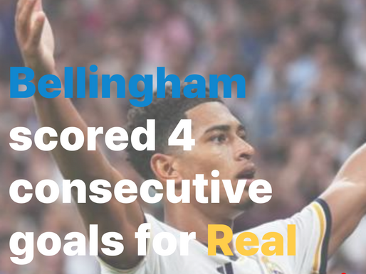 Bellingham scored 4 consecutive goals for Real Madrid