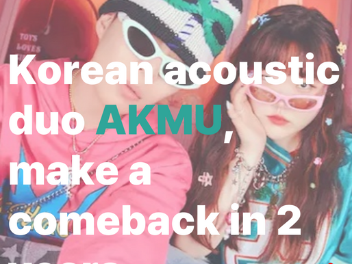 Korean acoustic duo AKMU, make a comeback in 2 years