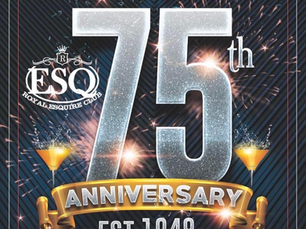 75TH ANNIVERSARY OF ROYAL ESQUIRE CLUB