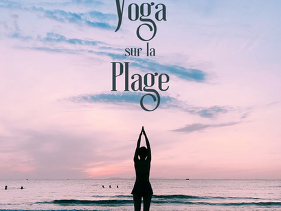 Yoga, marche, et plage !