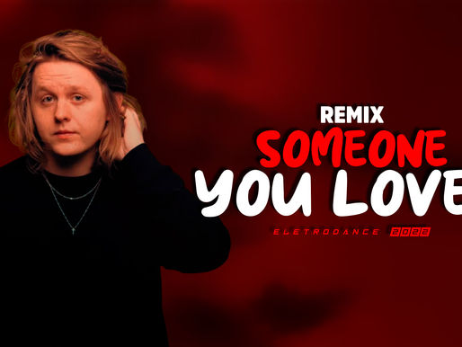DOWNLOAD | Lewis Capaldi - Someone You Loved (Samuka Perfect Remix) ELETRO-DANCE