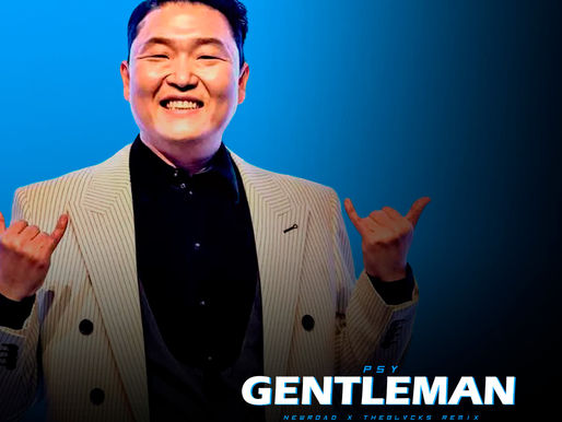DOWNLOAD | PSY - Gentleman (NewRoad x TheBlvcks Remix)