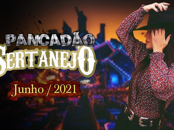Mega Pancadão Sertanejo | Eletronejo | Junho 2021