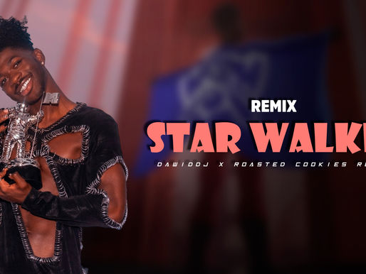 DOWNLOAD | Lil Nas X - Star Walkin' (DawidDJ x Roasted Cookies Remix)