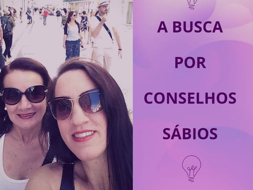 A BUSCA POR CONSELHOS SÁBIOS