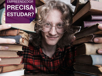 O EMPREENDEDOR PRECISA ESTUDAR?