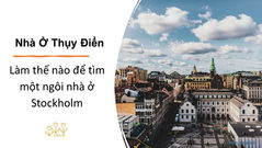 Làm thế nào để tìm một ngôi nhà ở Stockholm